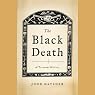 The Black Death: A Personal History