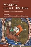 Making Legal History: Approaches and Methodologies