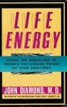 Life Energy: Using the Meridians to U...