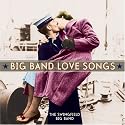 Big Band Love Songs