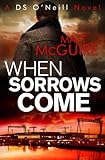 When sorrows come
