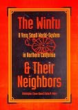 The Wintu and Their Neighbors: A Very Small World-System in Northern California