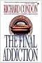 The Final Addiction