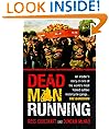 Dead Man Running: An Insider's Story on One of the World's Most Feared Outlaw Motorcycle Gangs, the Bandidos