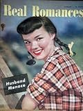 REAL ROMANCES magazine August 1946 . Womens magazine featuring real life two hankerchief weepy short stories. Great collectors item. Great period ads. Scarce.