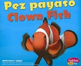Pez payaso / Clown Fish (Bajo Las Olas/Under the Sea series) (Bajo Las Olas/Under the Sea)