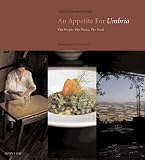 Books : An Appetite for Umbria: The People, the Places, the Food