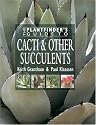 The Plantfinder's Guide to Cacti & Other Succulents