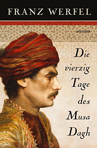 Die vierzig Tage des Musa Dagh (German Edition)