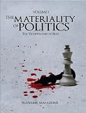 The Materiality of Politics: Volume 1: Essays on Law, Violence and the State: v. 1 (Anthem Politics and IR)