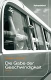 Die Gabe der Geschwindigkeit