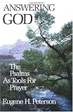 Answering God: The Psalms as Tools for Prayer
