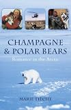 Champagne and Polar Bears: Romance in the Arctic