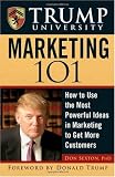 Buy : Trump University Marketing 101: How to Use the Most Powerful Ideas in Marketing to Get More Customers