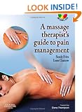 The Massage Therapist's Guide to Pain Management (A Massage Therapist's Guide to)