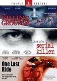 The Killing Grounds / Diary of a Serial Killer / One Last Ride - Triple Feature