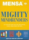 Mensa Mighty Mindbenders: Test Your Intelligence with These Mind-boggling Puzzles, Brain-teasers, and Mazes
