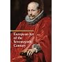 European Art of the Seventeenth Century (Art Through the Centuries)