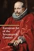 European Art of the Seventeenth Century (Art Through the Centuries)