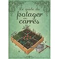 Le guide du potager en carr�s