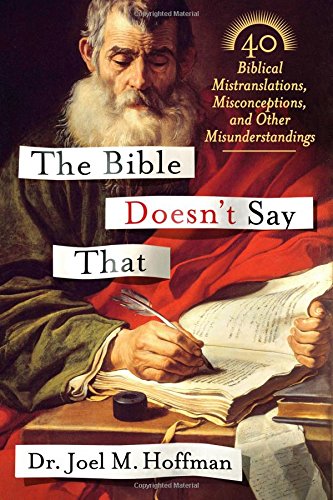 Download The Bible Doesn't Say That: 40 Biblical Mistranslations, Misconceptions, and Other Misunderstandings