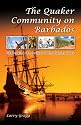 The Quaker Community on Barbados: Challenging the Culture of the Planter Class