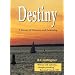 Destiny - A Journey of Discovery and Awakening