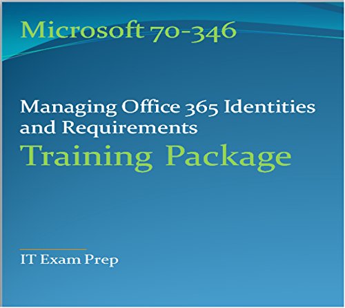 Microsoft MCSE 70-346 Training Package:Managing Office 365 Identities and Requirements