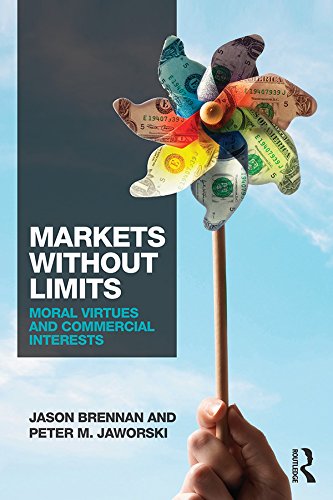 Markets without Limits: Moral Virtues and Commercial Interests