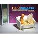 Bent Objects: The Secret Life of Everyday Things