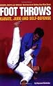 Foot Throws: Karate, Judo and Self-Defense