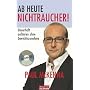 Ab heute Nichtraucher!: Dauerhaft aufh�ren ohne Gewichtszunahme