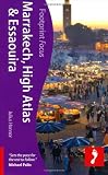Marrakech, High Atlas & Essaouira (Footprint Focus) (Footprint Focus Guide)