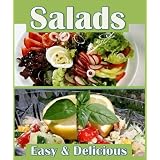 Easy Salads Book: Master Salads with 27 Healthy Light Salad Recipes ~ Amanda Miocic