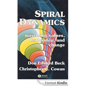 Spiral Dynamics:Mastering Values, Leadership, and Change: Mastering Values, Leadership and Change (Blackwell Textbooks in Linguistics)