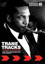 Trane Tracks: The Legacy of John Coltrane