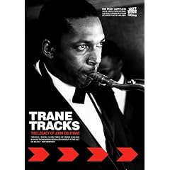 Trane Tracks: The Legacy of John Coltrane