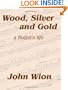 Wood, Silver & Gold - A Flutist's Life