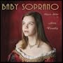 Baby Soprano