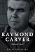 Search : Raymond Carver: A Writer's Life