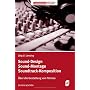 Sound-Design - Sound-Montage - Soundtrack-Komposit&hellip von J�rg U. Lensing