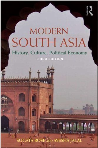 Modern South Asia: History, Culture, Political Economy 3rd (third) Edition by Bose, Sugata, Jalal, Ayesha [2011]