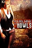 Yours, Mine and Howls: Werewolves in Love, Book 2