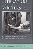 Literature and Its Writers: A Compact Introduction to Fiction, Poetry, and Drama