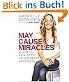 May Cause Miracles: A 6-Week Kick-Start to Unlimited Happiness