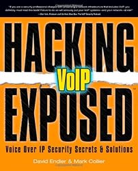Hacking Exposed VoIP: Voice Over IP Security Secrets & Solutions