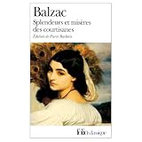Splendeurs Et Miseres Des Courtisanes (Classiques Francais)