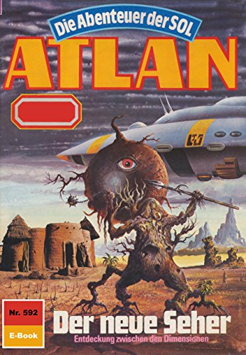 Atlan 592: Der neue Seher (Heftroman): Atlan-Zyklus 