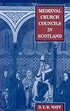 Medieval Church Councils in Scotland