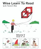 Wise Learn To Read: Books 16 - 20 (Volume 5)